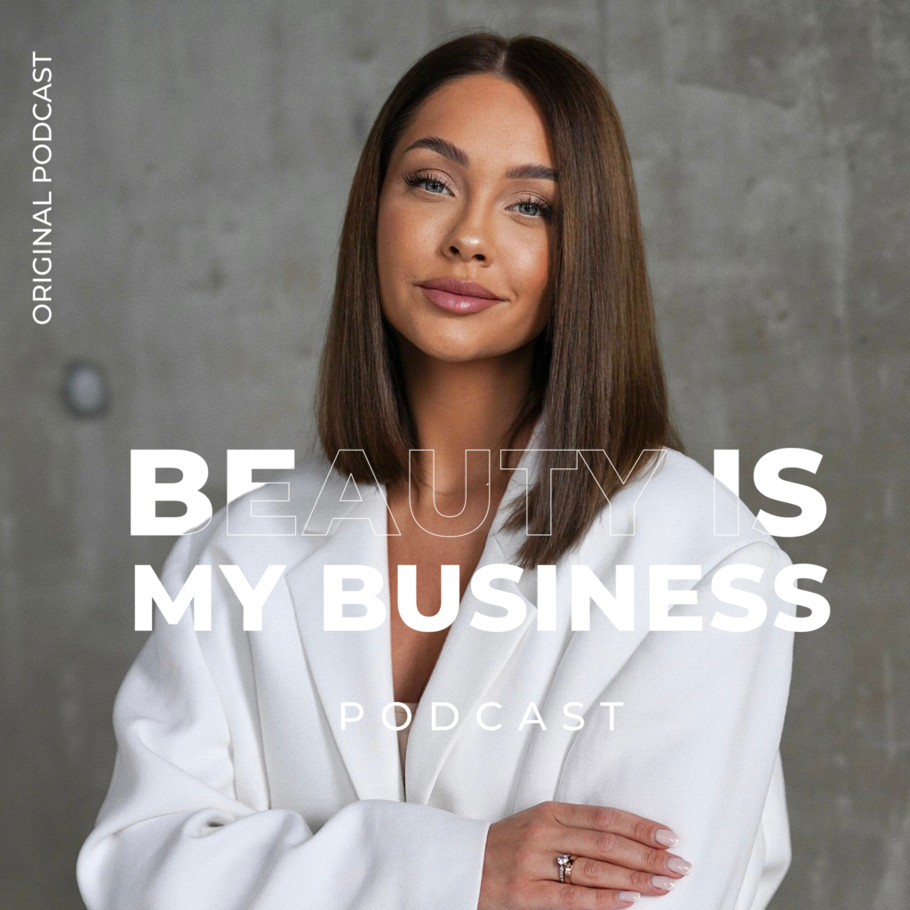 BEAUTY IS MY BUSINESS — podcasty z branży BEAUTY na platformie Spotify — SEZON 1